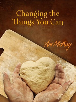 cover image of Changing the Things You Can